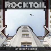 Rocktail: Ein neuer Morgen